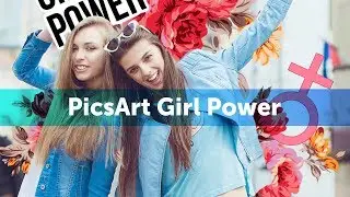 PicsArt Girl Power Tutorial