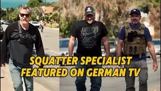 Showing Germans How Squatters Have More Rights Than Property Owners in The US.