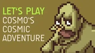 Let's Play Our Big Dumb Childhood: Cosmo's Cosmic Adventure