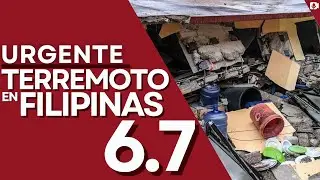 🔴URGENTE🔴TERREMOTO 6.7 SACUDE FILIPINAS SE REPORTAN DAÑOS CON POSIBLES REPLICAS MAS FUERTE