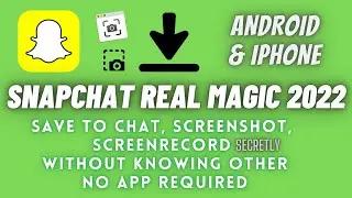 Snapchat Screenshot, Screenrecord & save secretly without knowing other | Snapchat Magic 2021