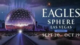 The Eagles' Farewell Tour Heads to Las Vegas Sphere: Dates and Ticket Info