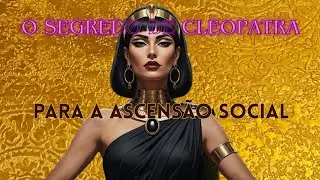 Use o Branding de CLEOPATRA para dominar a Elite Social. Estratégia Milenar.