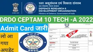 DRDO CEPTAM 10 TECH -A Admit Card जारी 2022 | कैसे करें Download Admit card @iTi360Degrees