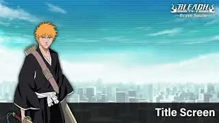 Title Screen - BLEACH: Brave Souls Soundtrack #1