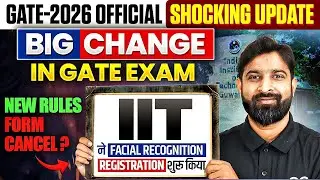 GATE 2026 Official Update | IIT Start Facial Recognition in GATE | WHAT you need to KNOW!