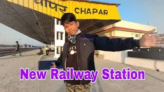 New Railway Station | Chapar ❤️
