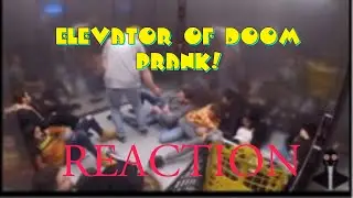 Elevator Of Doom Prank! | REACTION