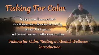 Fishing for Calm: Reeling in Mental Wellness - Introduction