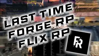 Last Time FlixRP/ForgeRP