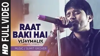 Raat Baki Hai - Full Video Song - Latest Hindi Pop Song | Vijay Malik |