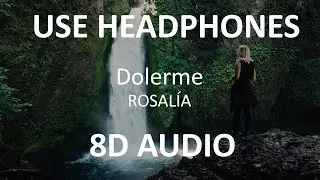 ROSAL&Iacute;A - Dolerme ( 8D Audio ) 🎧