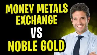 Money Metals Exchange vs Noble Gold - Which is the Better Precious Metals IRA (2025)