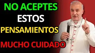 NO ACEPTES ESTOS PENSAMIENTOS O PERDERÁS LA PAZ | Padre Ángel Espinosa