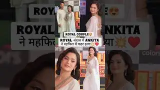 Ankita Lokhande Arrived In Royal Look At Laughter Chef's Season 3।#shorts #youtubeshorts #trending।