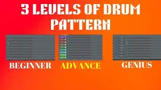 3 Levels Of Drum Patterns How To Make PRO Drum Patterns