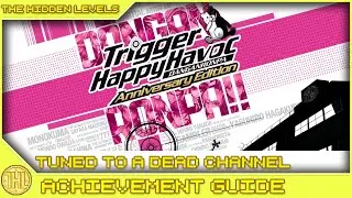 Danganronpa: Trigger Happy Havoc Anniversary Ed. - Tuned to a Dead Channel Achievement Guide (Xbox)