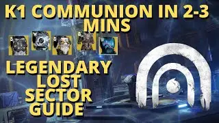 K1 Communion Lost SECTOR Farming Guide!! 2-3 Min clears!