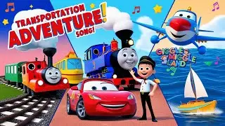 Transportation Song for Kids! 🚗🚂✈️🚢 | Fun Learning About Cars, Trains, Planes & Boats