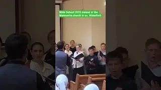 Bible School Choir 2025 Ireland. #acapella #ireland #singing