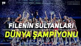 GÖĞSÜMÜZÜ KABARTAN ŞAMPİYONLUK! FİLENİN SULTANLARI DÜNYA ŞAMPİYONU