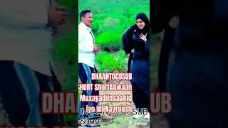 dhaanto  cusub muxayadiin saahid 5