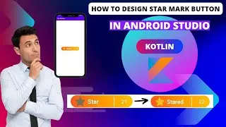 How to create star mark button in android studio || Kotlin || UI