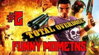 TOTAL OVERDOSE - FUNNY MOMENTS