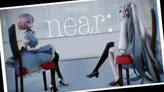 【  MMD 】near  /  ニア   [  巡音ルカ   Megurine Luka. 初音ミク Hatsune Miku ]  [ 1440p  ]