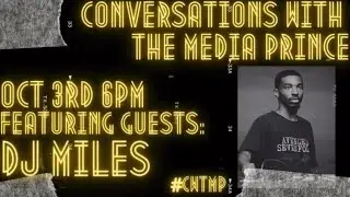 Conversations with The Media Prince S4| Episode 15| Featuring DJ Miles