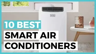 Best Smart Air Conditioners in 2025 - How to Choose a Good Smart Air Conditioner?