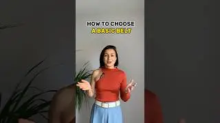How to choose a basic belt #style #fashion #basicwardrobe