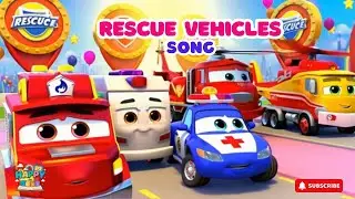 Rescue Vehicles Song for kids 🚒🚓🚑 Fire Truck, Police, Ambulance, Helicopter & Boat | Nursery Rhyme