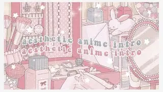 ᨦ&iuml;ᨩ Aesthetic Anime Intro Templates #5 - Vitamejiku