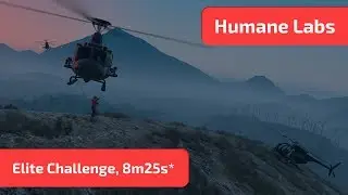 GTA Online - Humane Labs (Elite Challenge, 8m25s*)