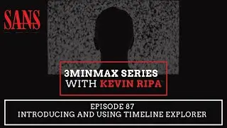 Episode 87: Introducing and Using Timeline Explorer