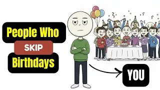 Psychology of People Who Don’t Care About Their Birthday