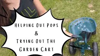 Helping PawPaw With Weed Fabric & My New Toy!