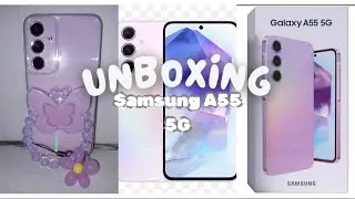 Unboxing samsung a55 5g