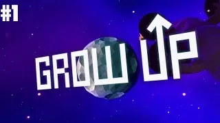 Grow Up #1 - Introducing... BUD!!!