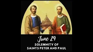 Solemnity of St  Peter N Paul