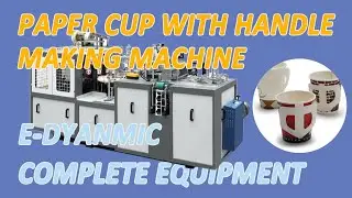 Advanced Paper Cup With Handle Making Machine | 50-65 Pcs/Min | Coffee cup paper mug | Best Quality