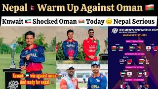 Nepal Warm Up Match Against Oman , Kuwait Shocked Oman Before World Cup Qualifier