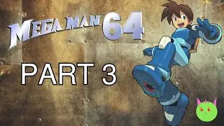 Boss Battles & Big Discoveries! 💥 MegaMan 64 Let's Play Live &ndash; Part 3