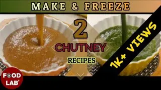 2 Quick Make & Freeze Chutney (Date-Tamarind & Mint-Coriander)  | Iftar Recipe by Food Lab