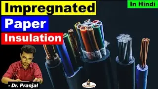 L91: Impregnated Paper | Types of Insulation in Hindi | Electric Power Cable | Power System