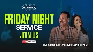 Friday Service Live with Bishop Samuel and  Pastor Merlyn Patta I  TKT CHURCH I 7 PM