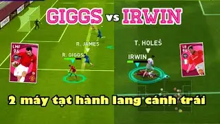 [REVIEW]: R.GIGGS VS IRWIN: KHI C&Aacute;NH TR&Aacute;I TĂNG ĐỘ NGUY HIỂM|| pEs-football