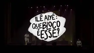 04. Crença e Fé - Ilê Aiyê