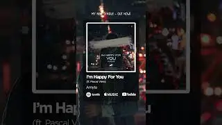 My New Single 'I'm Happy For You' is out now!